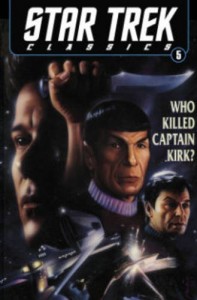 Star Trek Classics Volume 5 Who Killed Captain Kirk