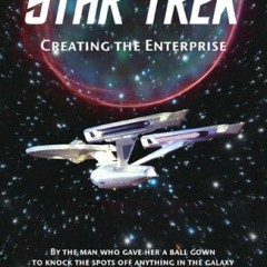 Star Trek: Creating the Enterprise
